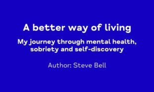 My journey through mental health, sobriety and self-discovery