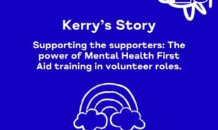 Supporting the supporters - the role of mental health support in volunteering roles.